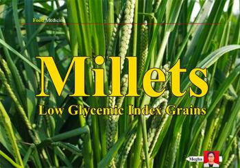 Millets - Low Glycemic Index Grains