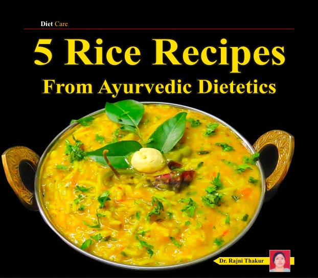 5 Rice Recipes - From Ayurvedic Dietetics